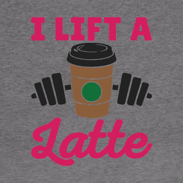 Latte Shirt, Gym Shirt by redbarron